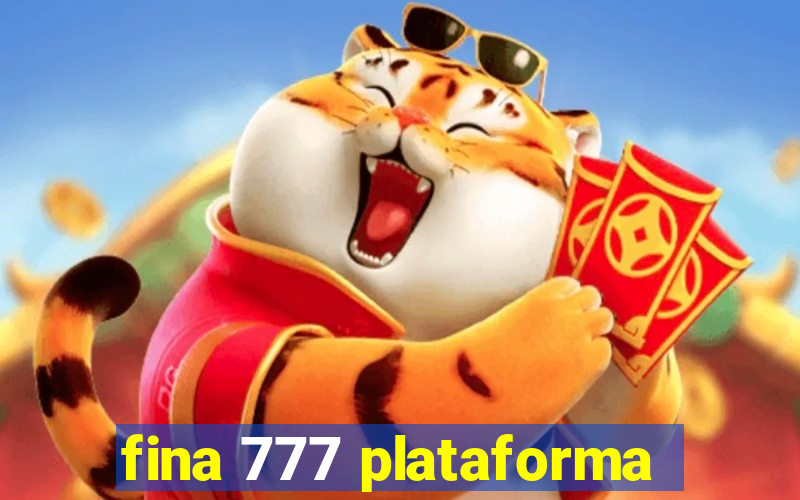 fina 777 plataforma